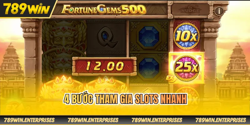 4 bước tham gia slots nhanh