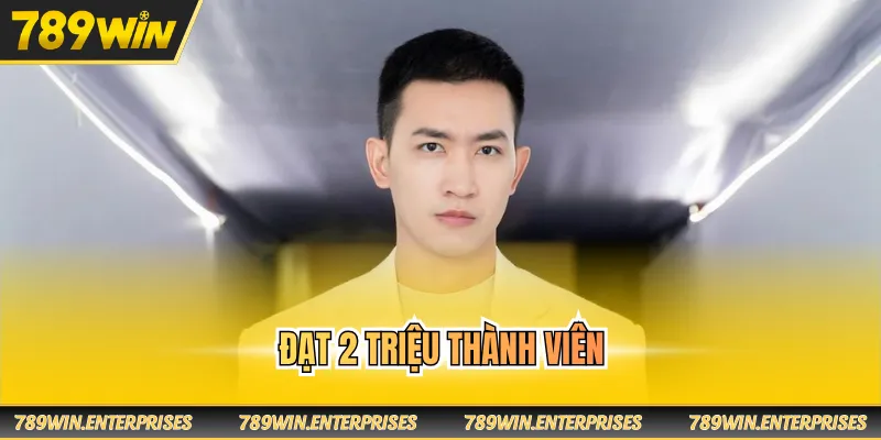 Đạt 2 triệu thành viên
