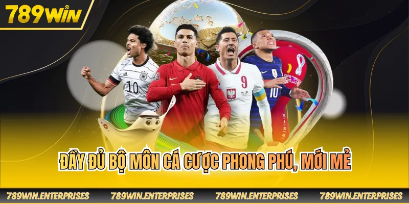 Đầy đủ bộ môn cá cược phong phú, mới mẻ