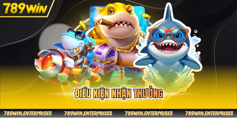 Điều kiện nhận thưởng