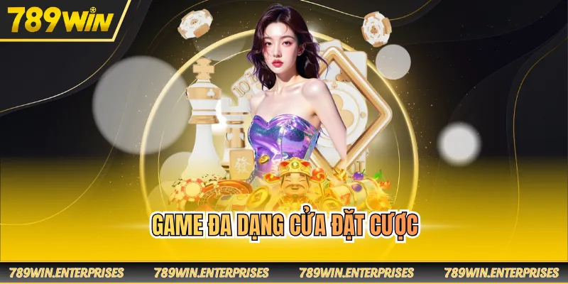 Game đa dạng cửa đặt cược