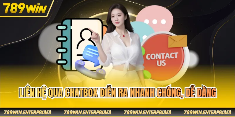 Liên hệ qua chatbox diễn ra nhanh chóng, dễ dàng