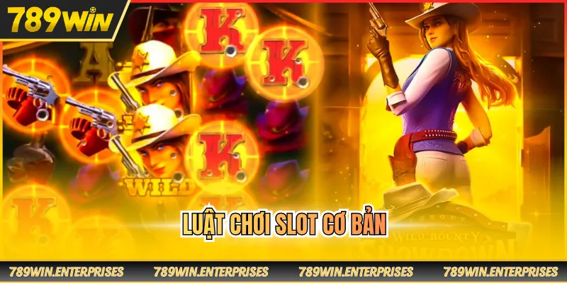 Luật chơi slot cơ bản