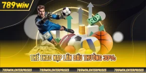 Thể thao nạp lần đầu thưởng 30%